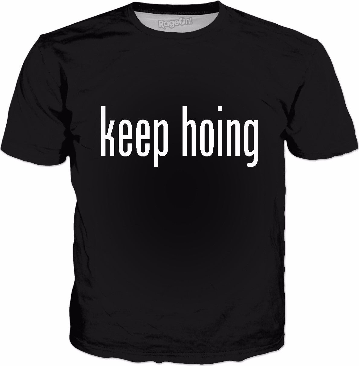 Keep Hoing Classic Black T-Shirt
