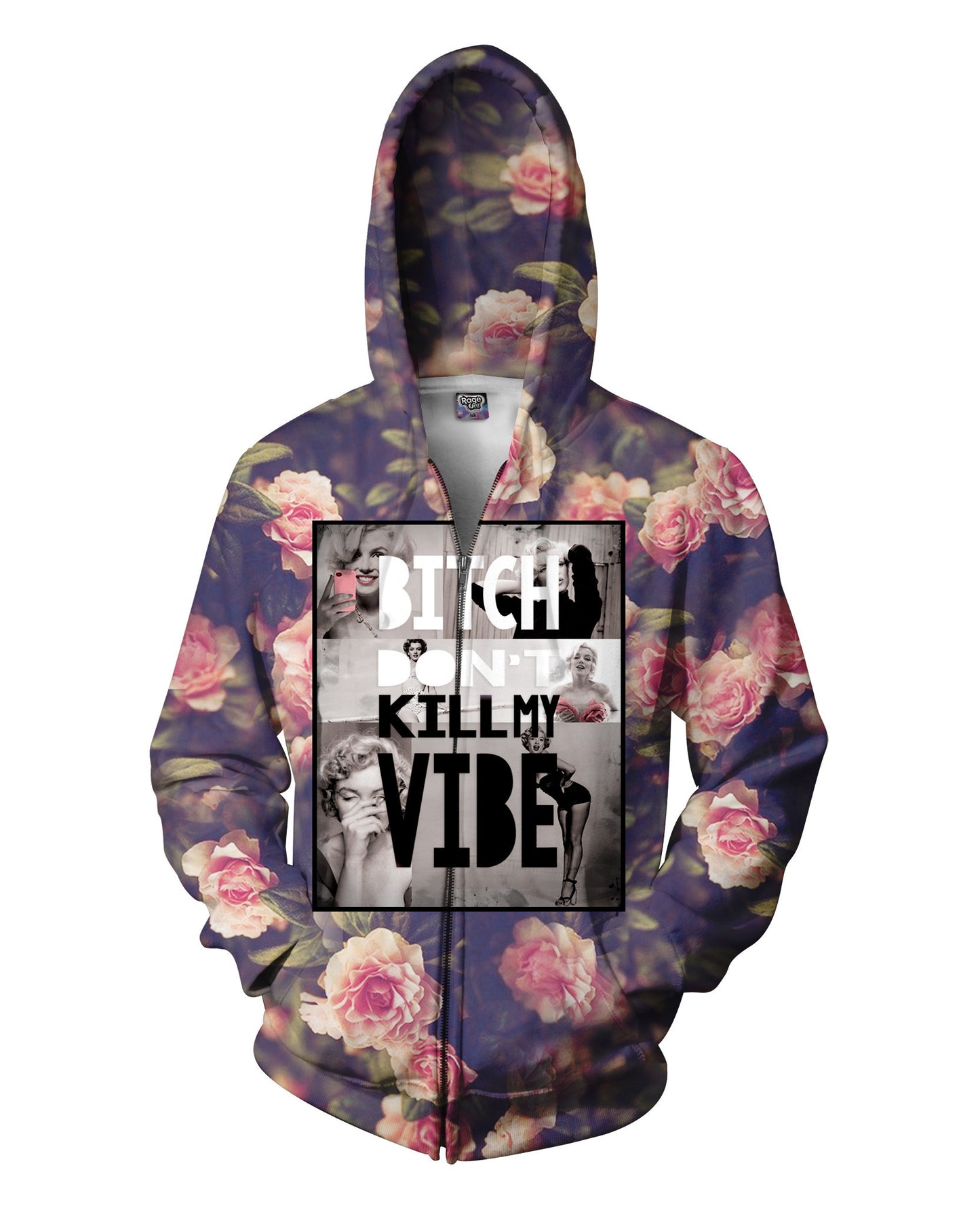 Bitch Don't Kill My Vibe Zip-Up Hoodie