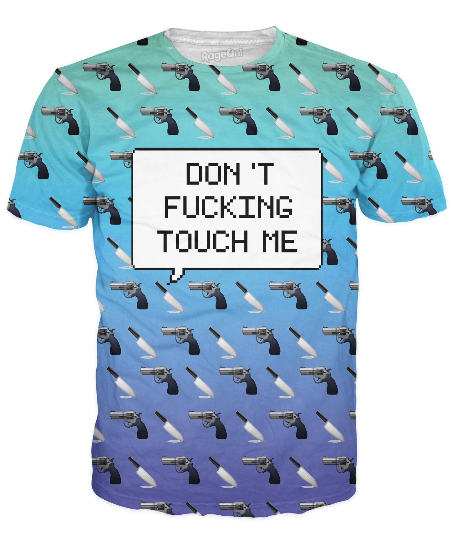 Don't Fucking Touch Me T-Shirt