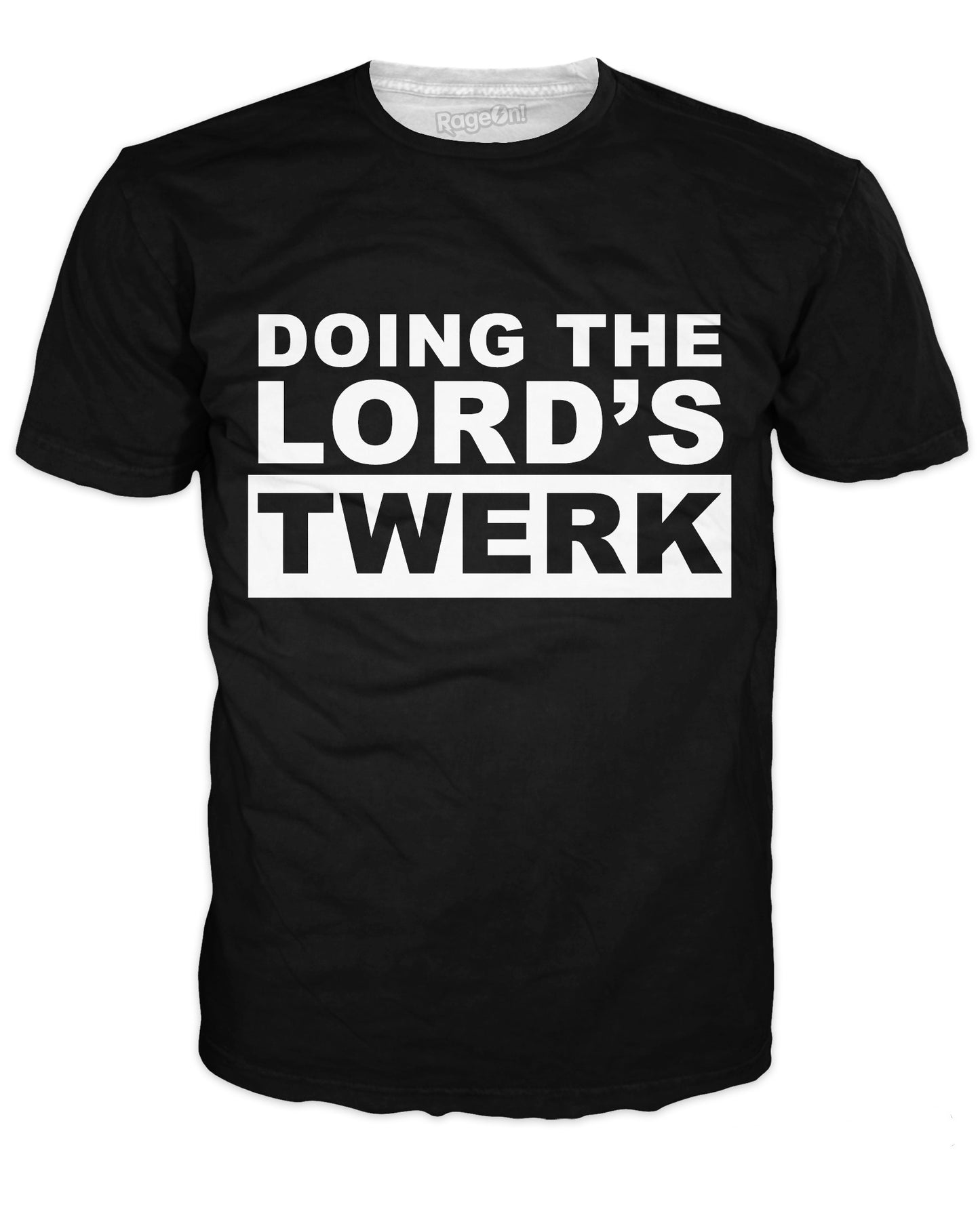 The Lord's Twerk T-Shirt