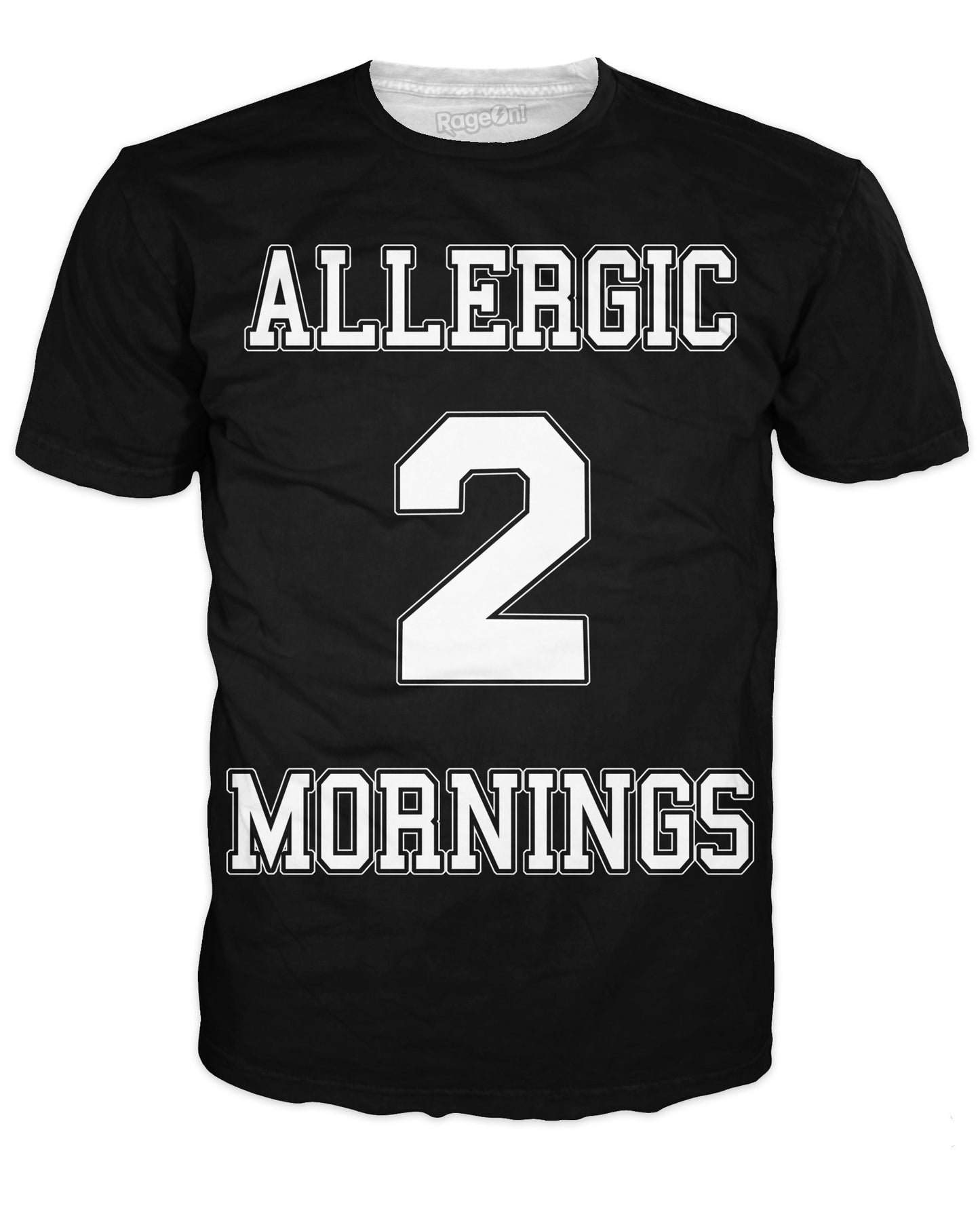 Allergic 2 Mornings T-Shirt