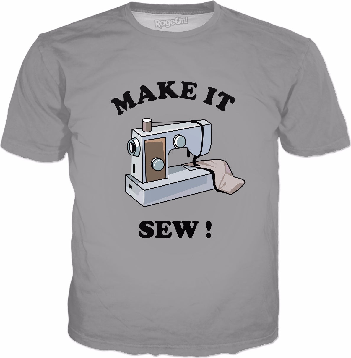 Make It Sew T-Shirt - Funny Sewing Machine Joke