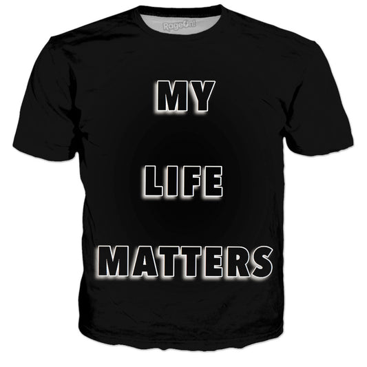 My Life Matters T Shirt T-Shirt