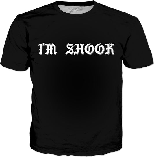 I'm Shook T-Shirt