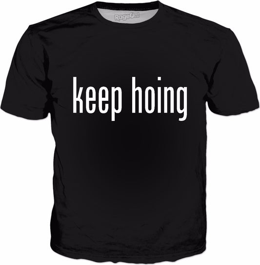Keep Hoing Classic Black T-Shirt