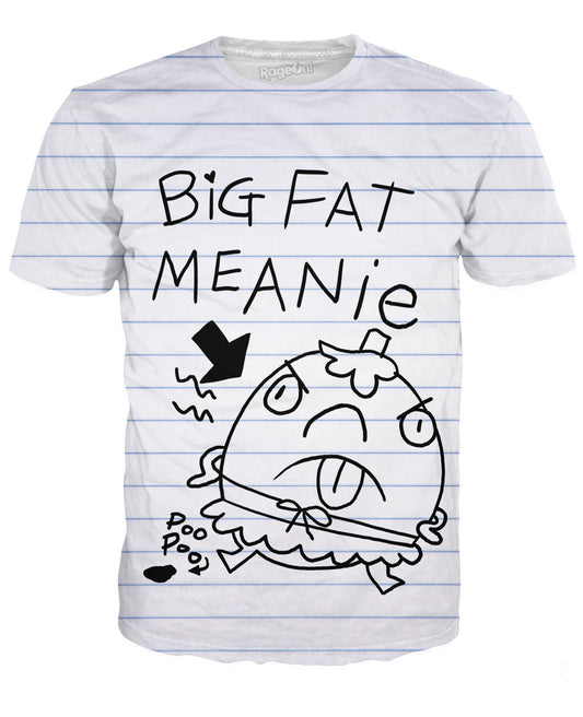 Big Fat Meanie T-Shirt