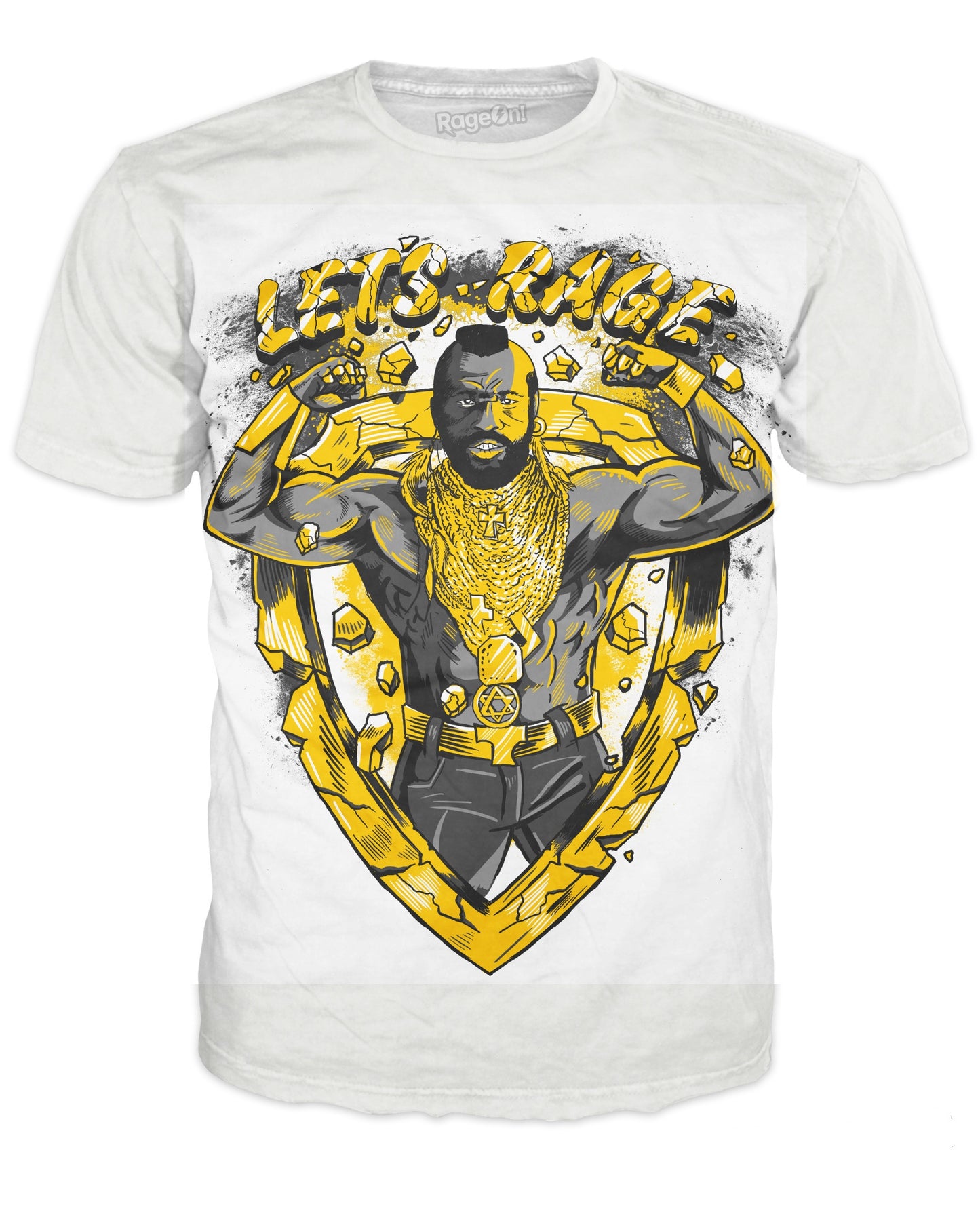Let's Rage Mr. T! T-Shirt