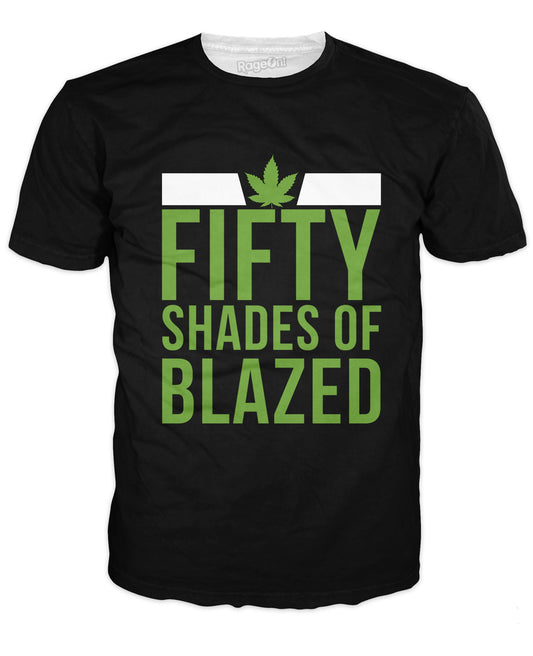 Fifty Shades of Blazed T-Shirt