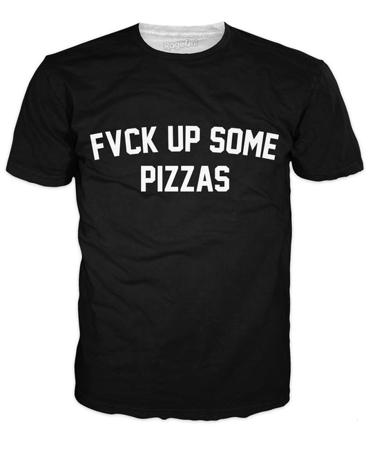 Fuck Up Some Pizzas T-Shirt