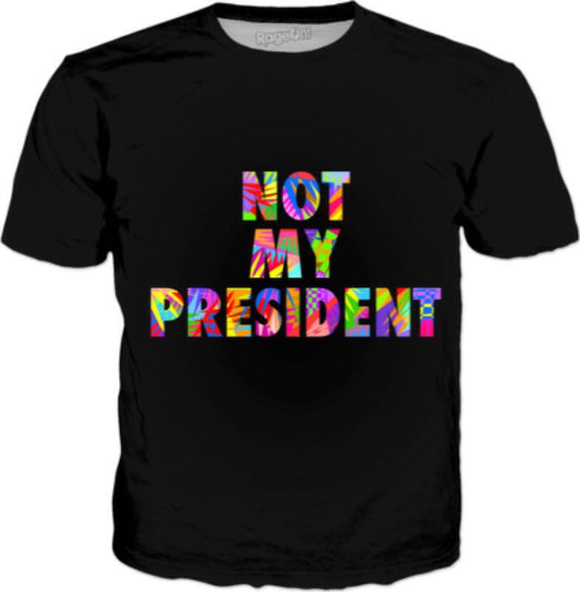 Not My President T-Shirt